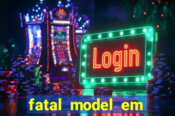 fatal model em porto nacional